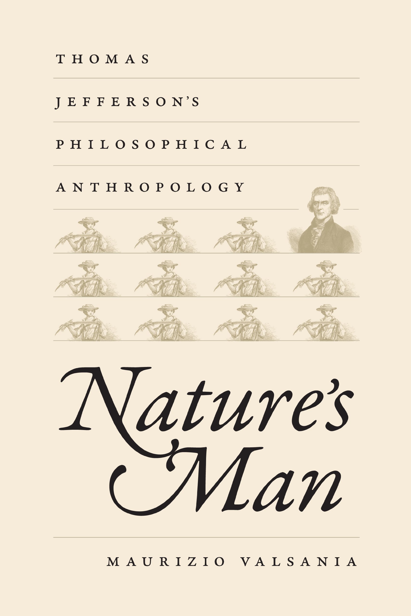 Nature's Man: Thomas Jefferson's Philosophical Anthropology (Jeffersonian America)