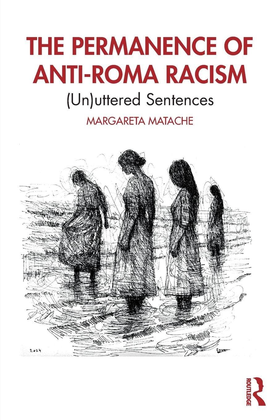 The Permanence of Anti-Roma Racism: (Un)uttered Sentences