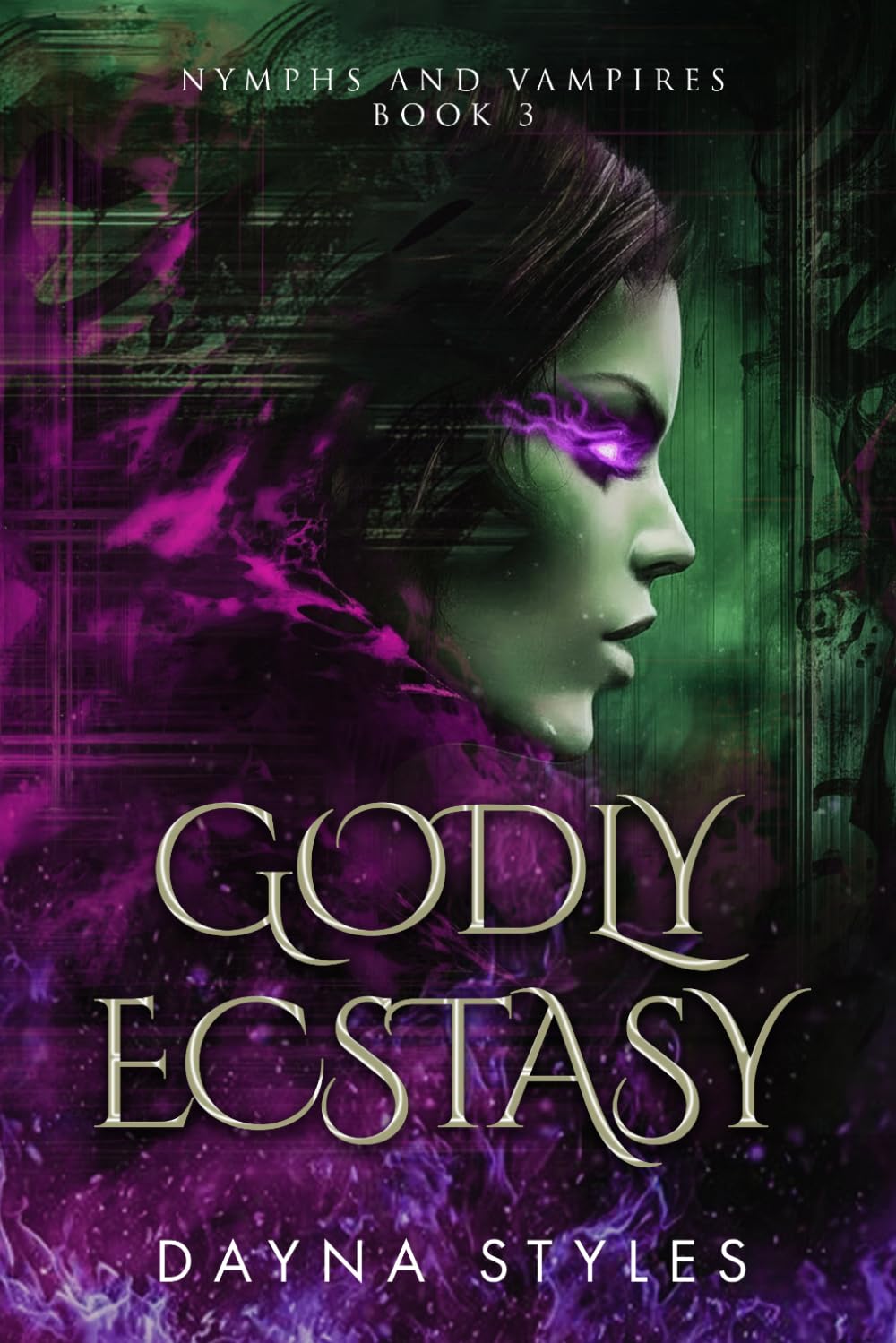 Godly Ecstasy: Nymphs and Vampires Book 3