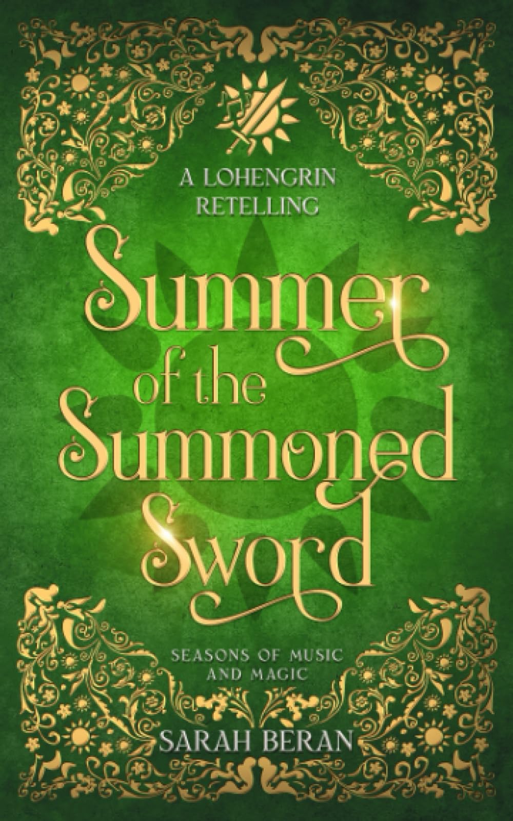 Summer of the Summoned Sword: A Lohengrin Retelling (Seasons of Music and Magic)