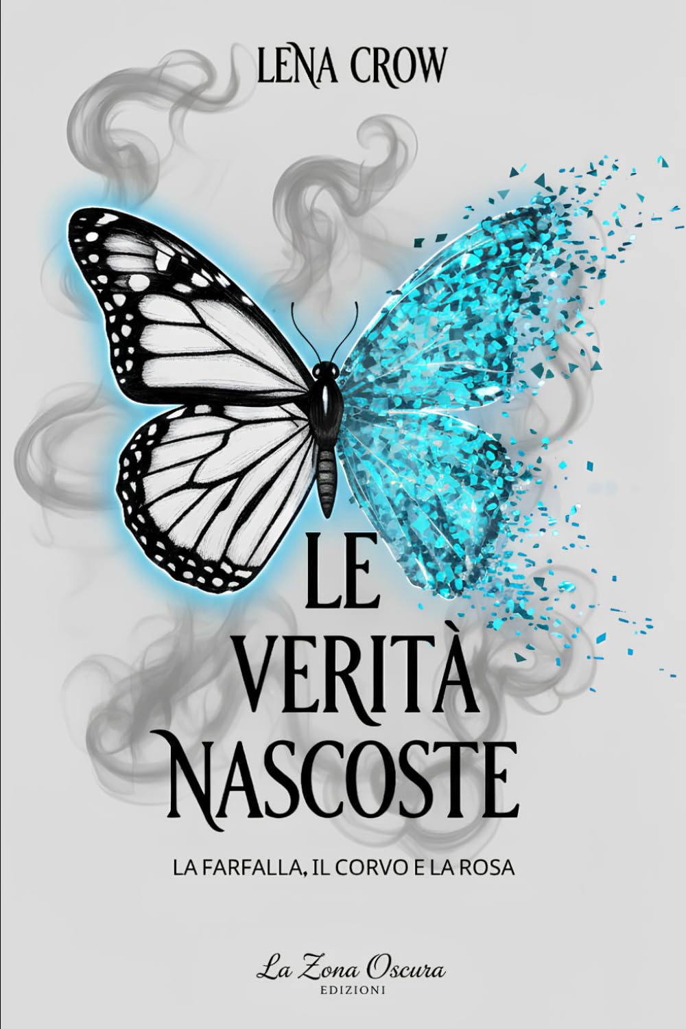 Le verità nascoste - la farfalla, il corvo e la rosa