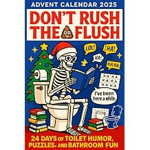 Advent Calendar 2025 Dont Rush the Flush 24 Days of Toilet Humor, Puzzles, and Bathroom Fun