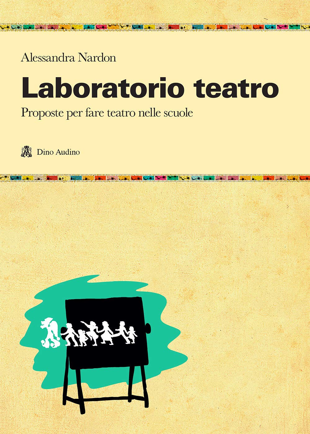 Laboratorio Teatro. Proposte Per Fare Teatro Nella Scuola - 4