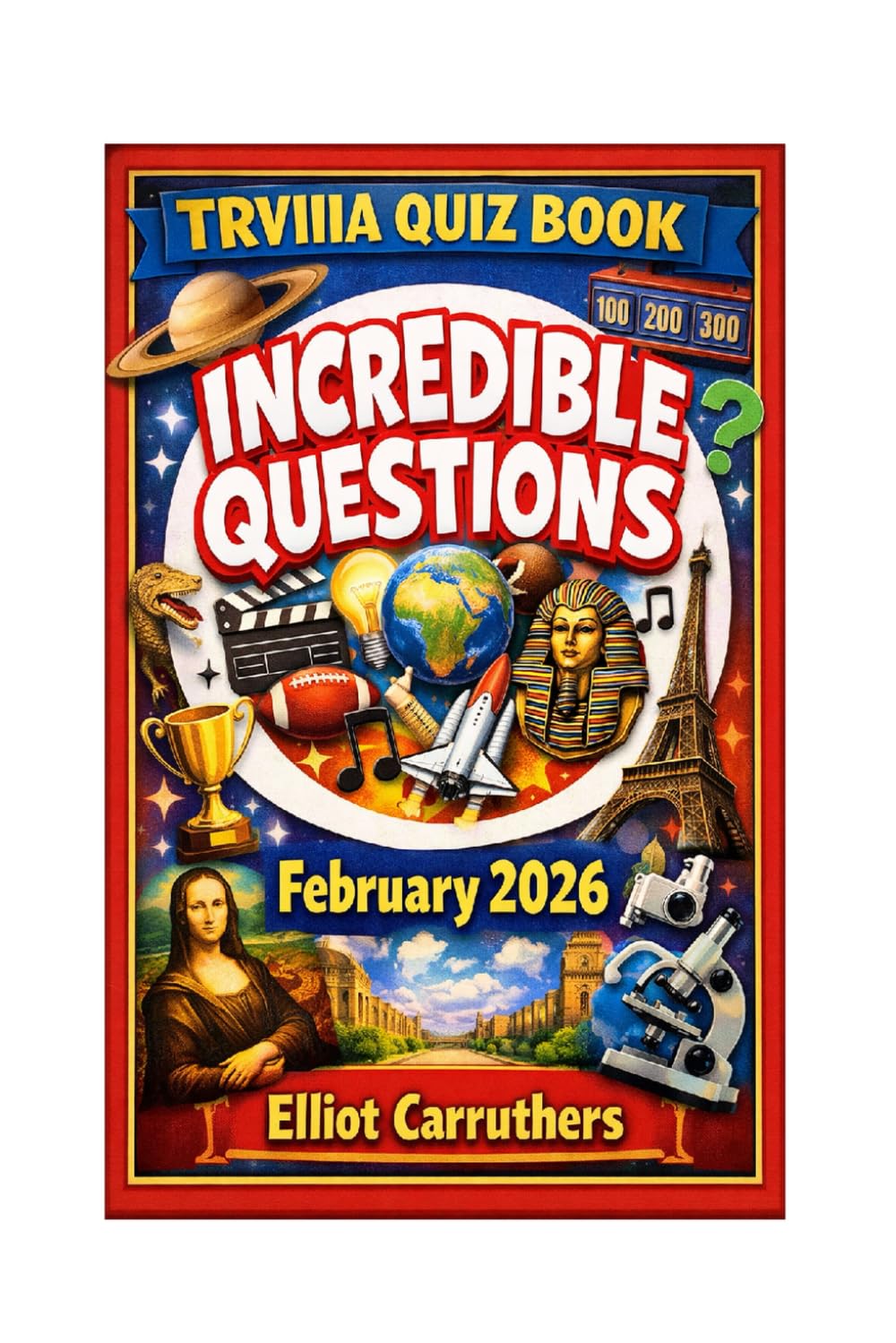 INCREDIBLE QUESTIONS: Trivia Quiz Book