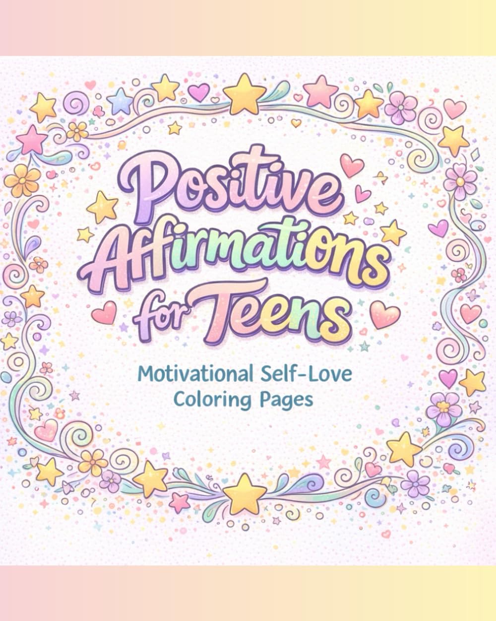 Positive Affirmations for Teens combines