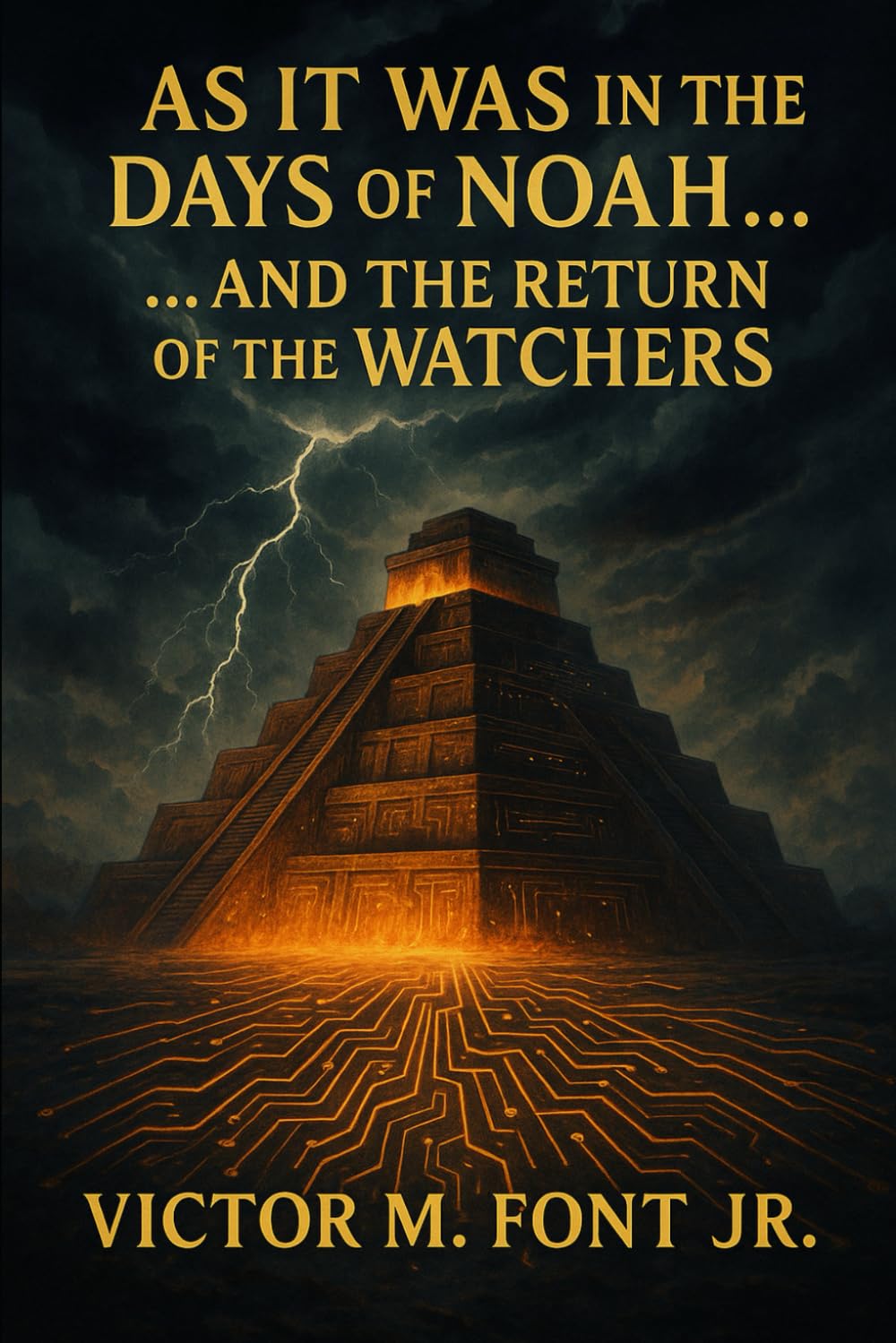 As It Was in the Days of Noah...: ...And the Return of the Watchers (The Alien Deception Chronicles)