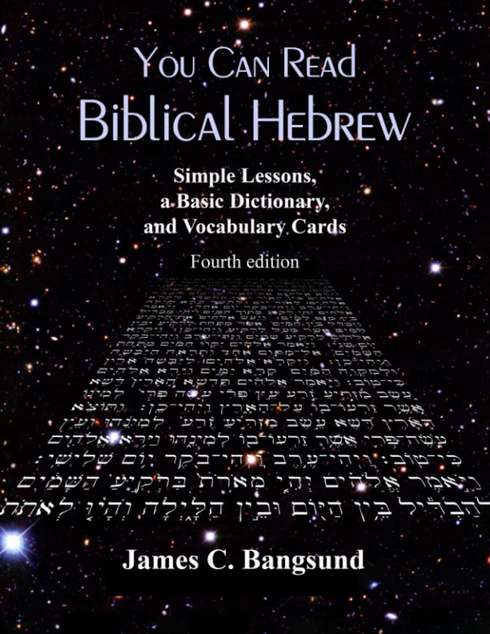 You Can Read Biblical Hebrew (Fourth edition): Simple Lessons, a Basic Dictionary and Vocabulary Cards