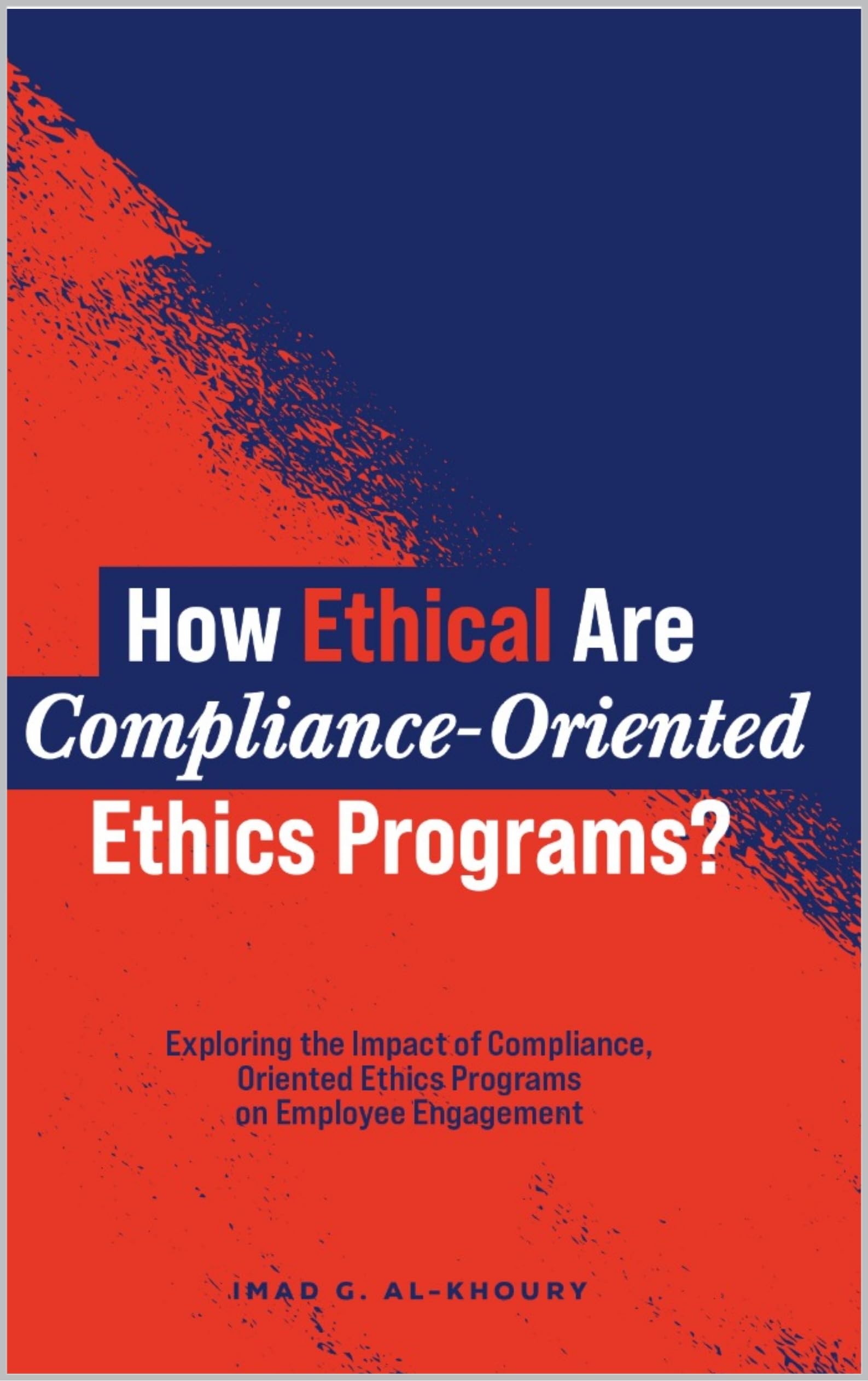 How Ethical Are Compliance Oriented Ethics Programs