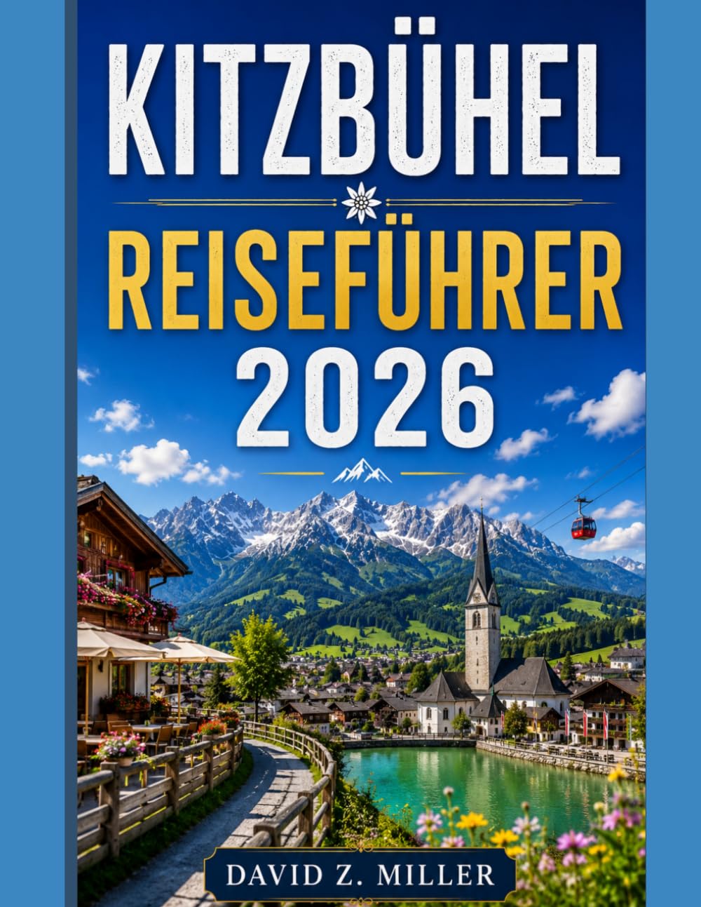 KITZBÜHEL REISEFÜHRER 2026 (Super Explore)