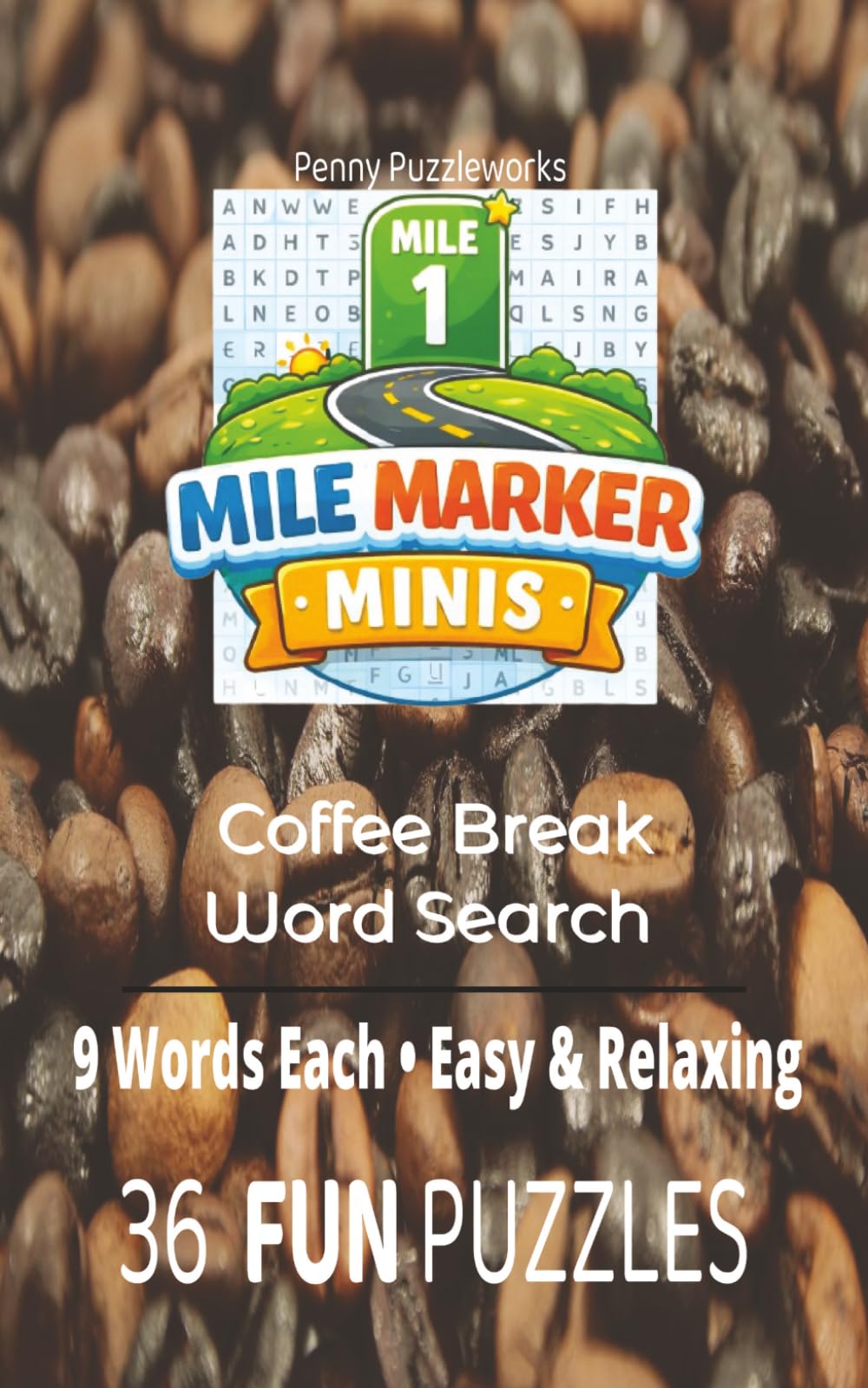 Coffee Break Word Search: 36 Easy & Relaxing Coffee Shop Puzzles: Relaxing café themed word searches with 9 words each — simple puzzles for stress ... breaks, travel, and coffee shop downtime