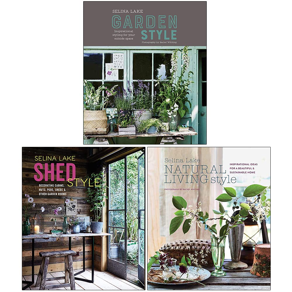Selina Lake Collection 3 Books Set (Garden Style, Shed Style, Natural Living Style)