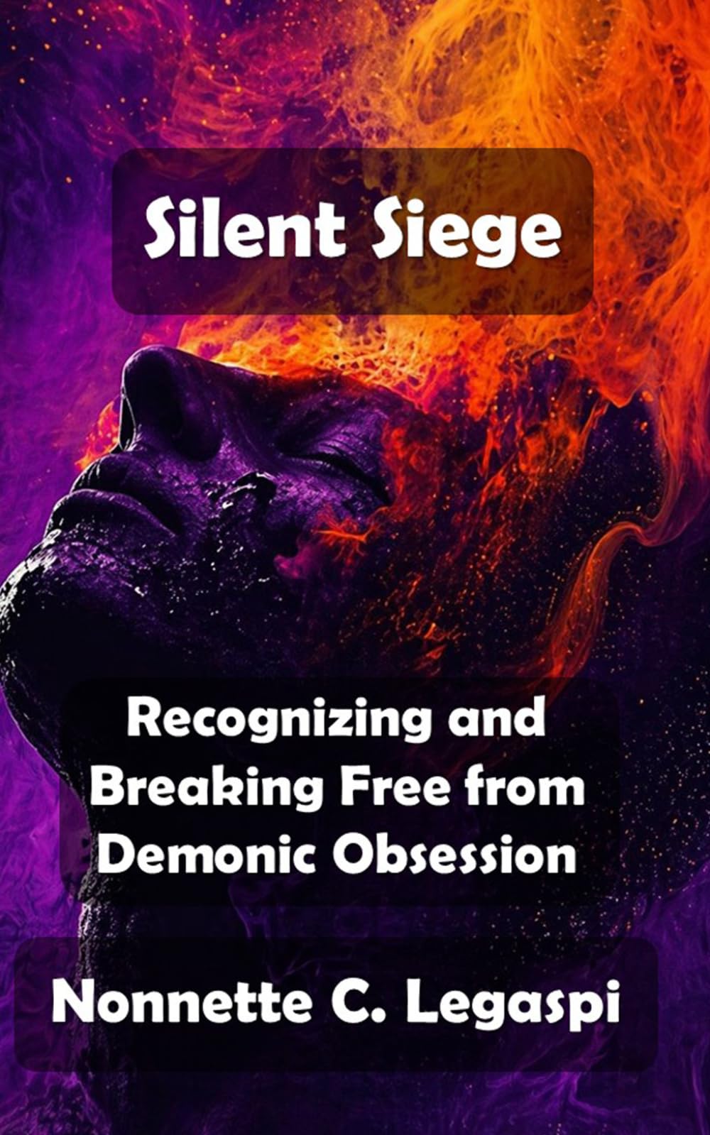 Silent Siege: Recognizing and Breaking Free from Demonic Obsession (Spiritual Warfare)