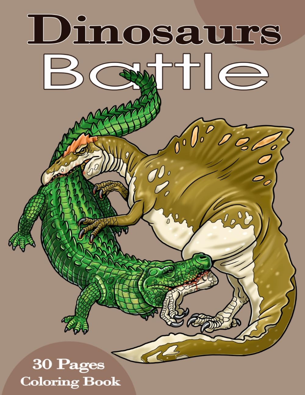 Dinosaurs Battle. Coloring book.: Prehistoric extinct animals to color in. Coloring book for kids and adults with 30 dinosaur characters.