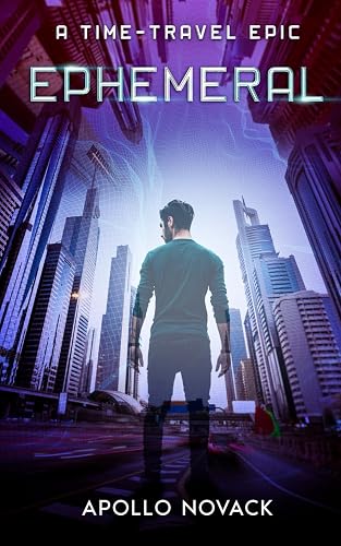 Ephemeral: A Time Travel Epic