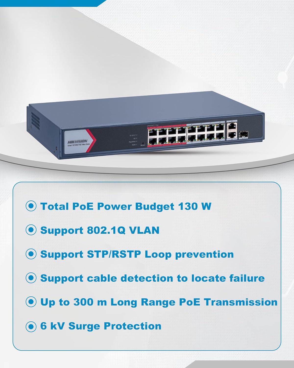 DS-3E1318P-EI/M Hik 16 Port Gigabit PoE Switch 16 PoE+ Ports @130 W, 1 × Gigabit RJ45 Port,1 × Gigabit Combo, Plug & Play, Support 802.1Q VLAN, PoE Auto Recovery, Metal Material