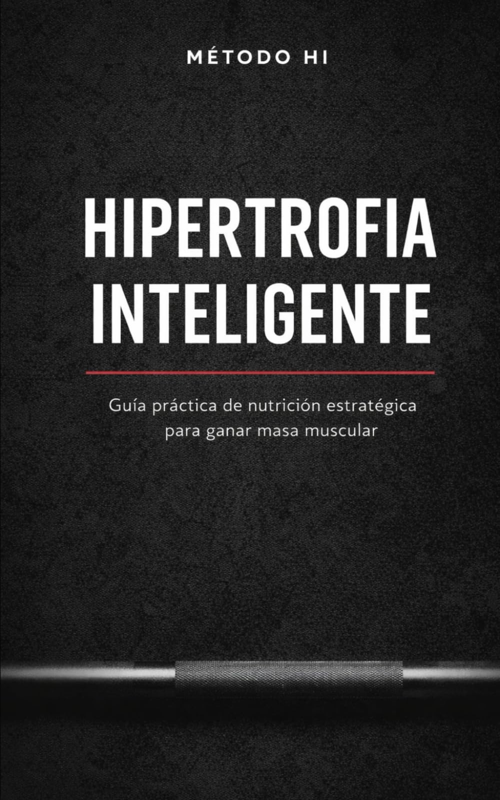 HIPERTROFIA INTELIGENTE: MÉTODO HI