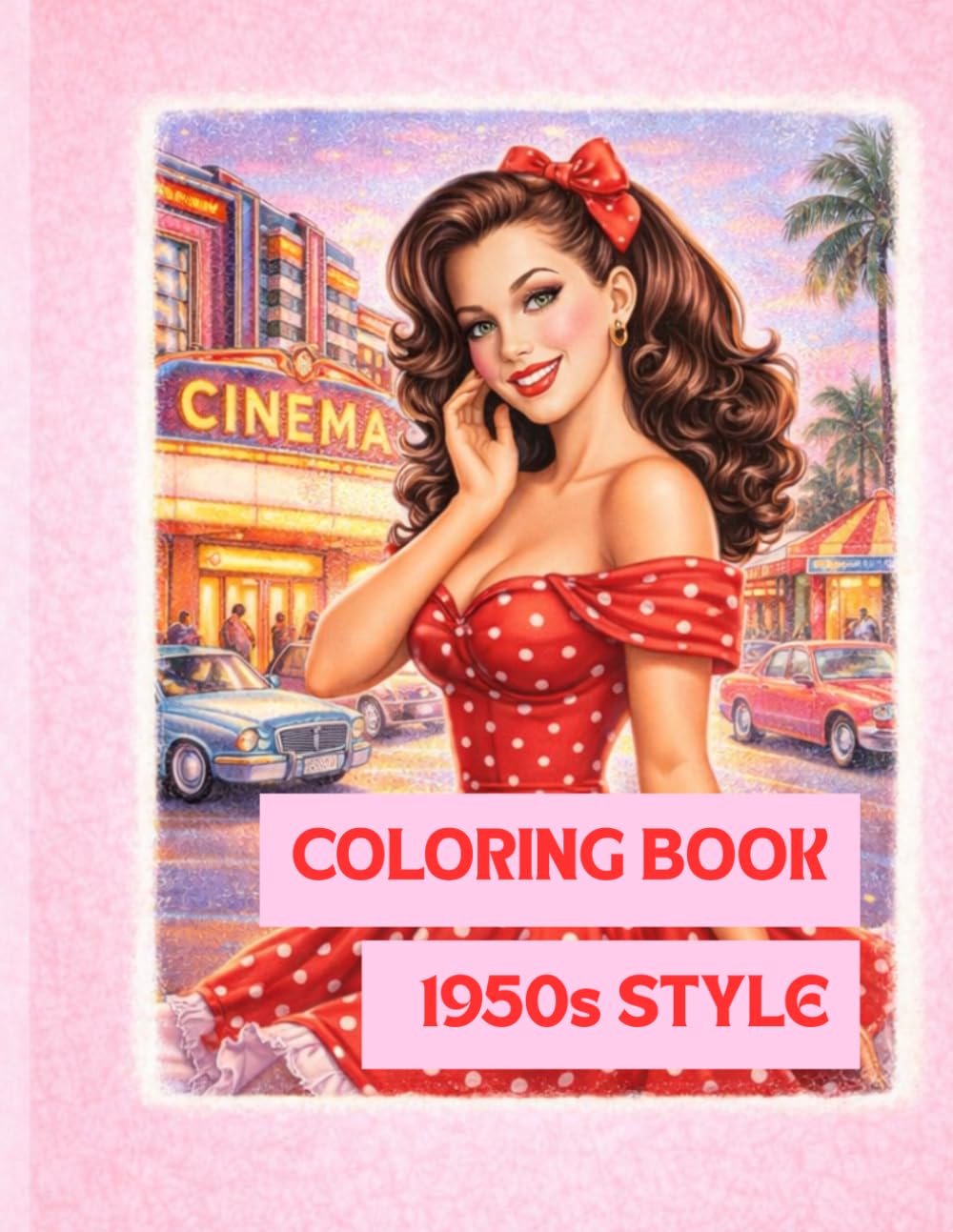 COLORING BOOK 1950s STYLE (RETRO LADIES COLORING COLLECTION)