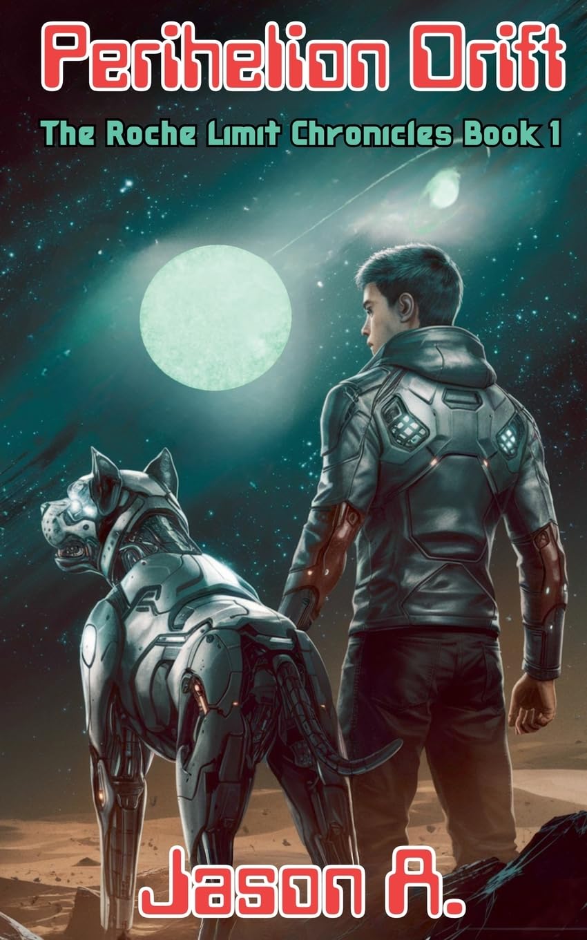 Perihelion Drift: 1 (The Roche Limit Chronicles)