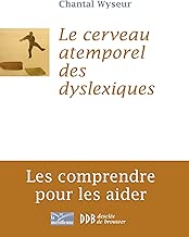 Download Cerveau atemporel des dyslexiques : Les comprendre et les aider PDF