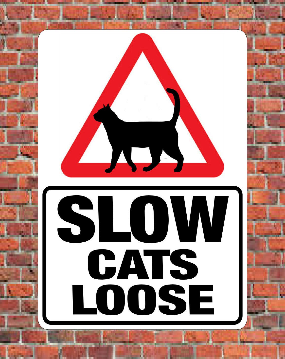 Slow Cats Loose Metal Sign Pet Cat Dog Caution Down Private Road Warning Notice