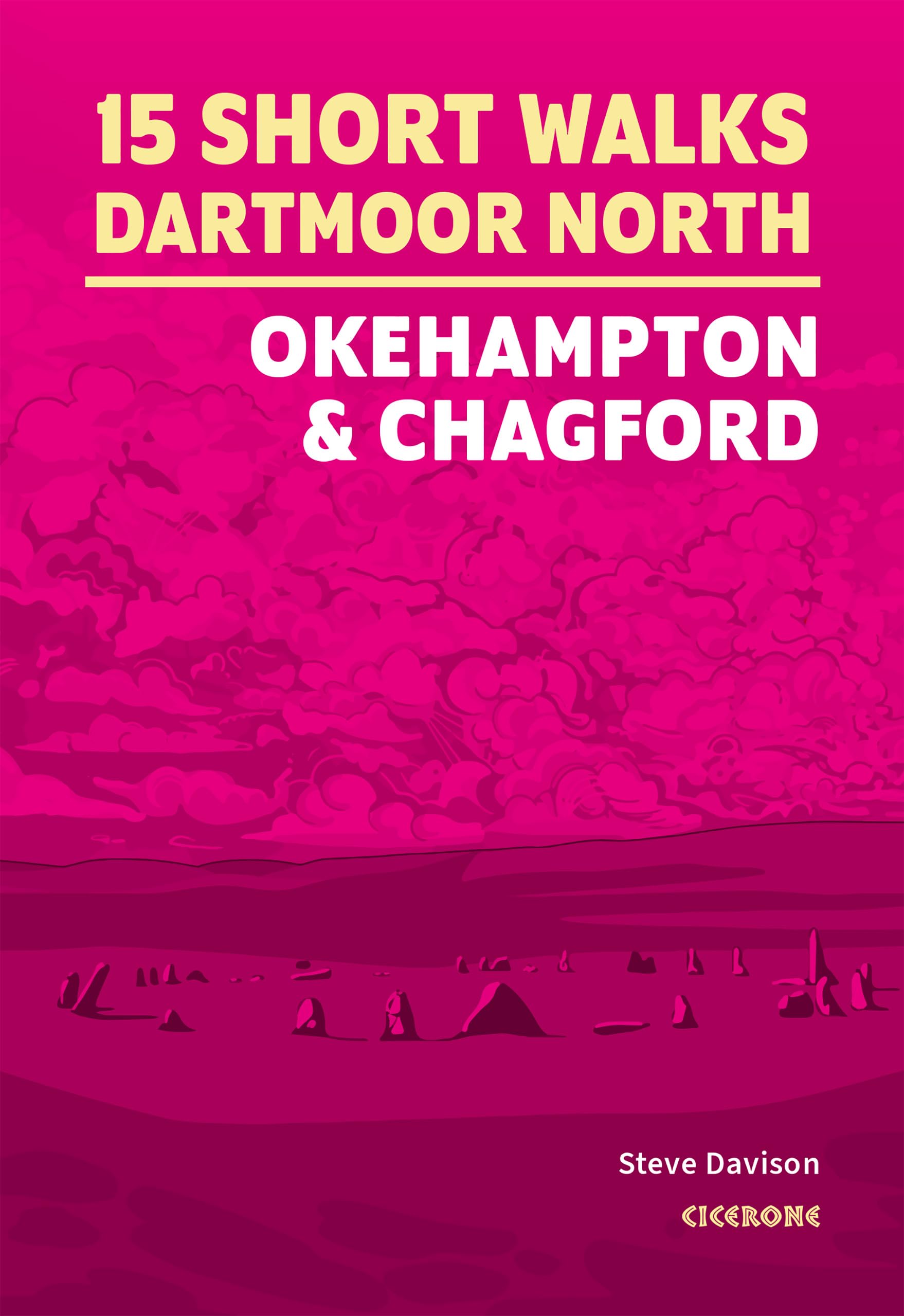 15 Short Walks on Dartmoor North - Okehampton and Chagford by Steve Davison