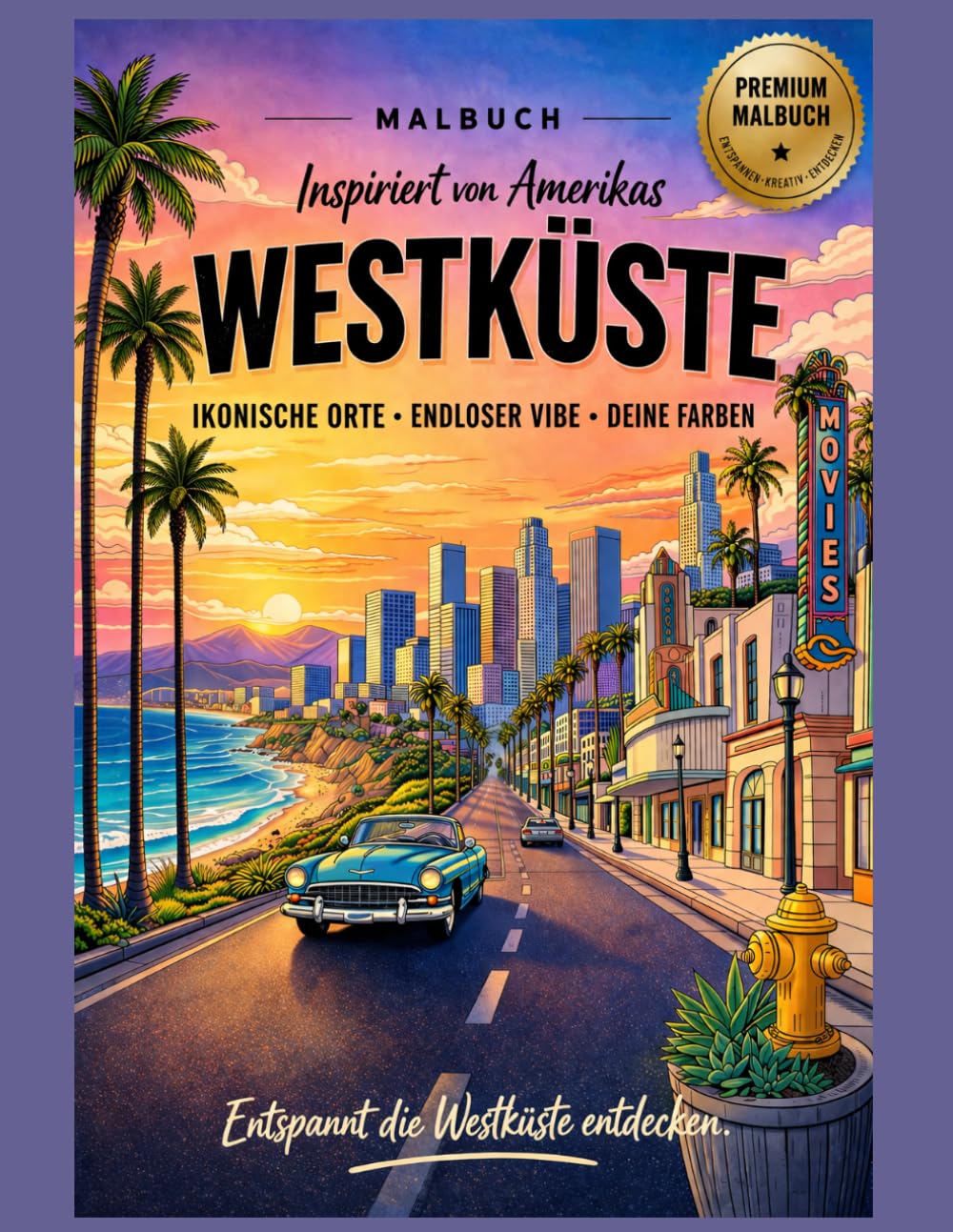 Inspiriert von der amerikanischen Westküste – Malbuch: Für Erwachsene & Jugendliche, über 30 Designs: für Erwachsene und Jugendliche, über 30 Motive