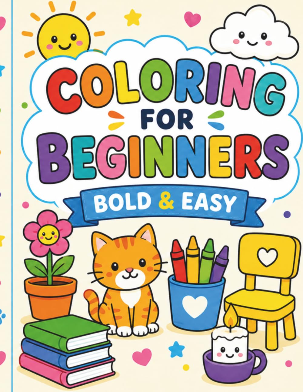 Coloring For Beginners: Bold & Easy Coloring Fun for Little Artists