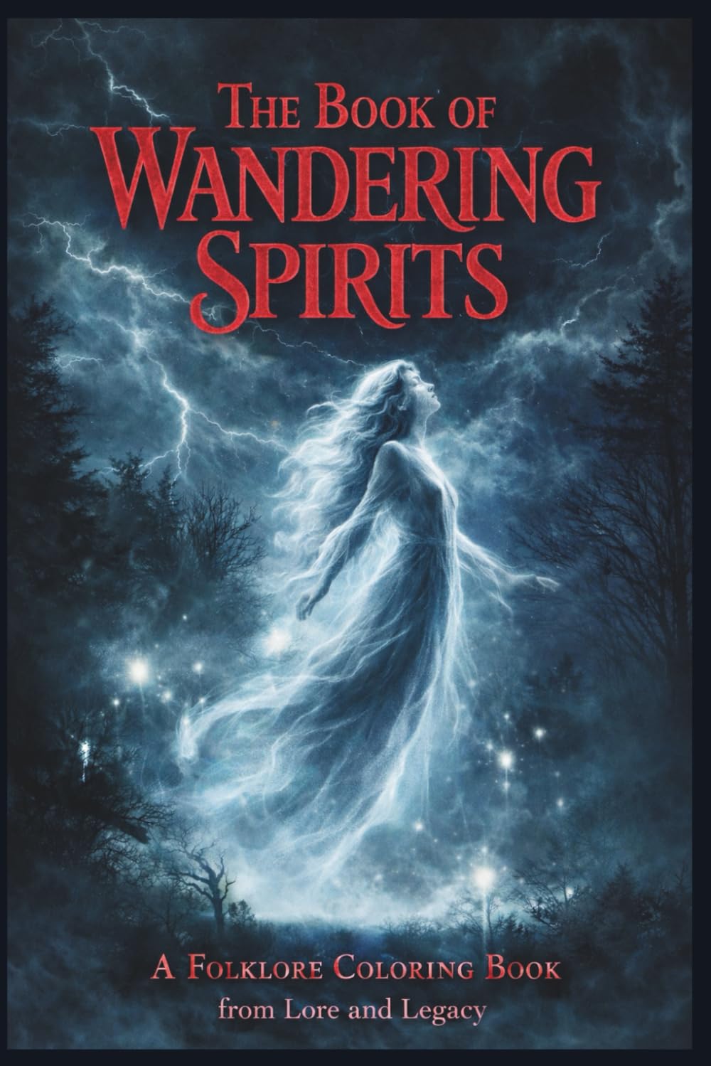 The Book of Wandering Spirits: A Folklore Coloring Book from Lore and Legacy
