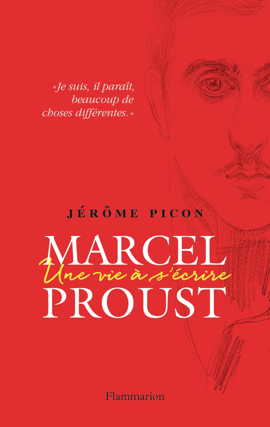 Marcel Proust: Une vie à s'écrire