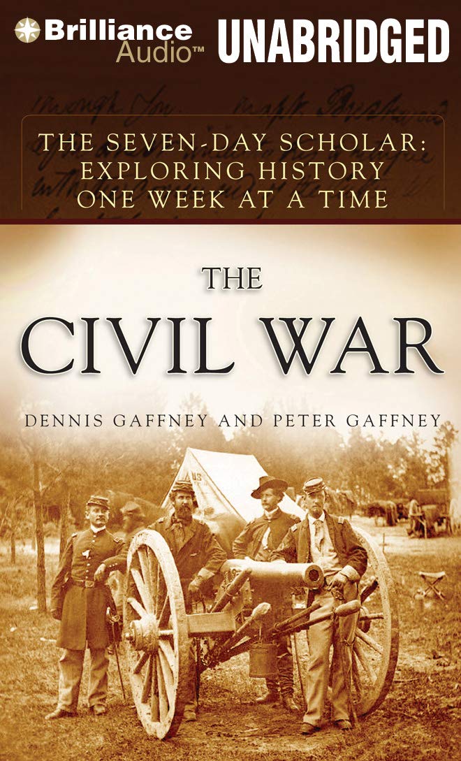 Brilliance Corporation The Civil War (Seven-Day Scholar: Exploring History One Week at a Time)