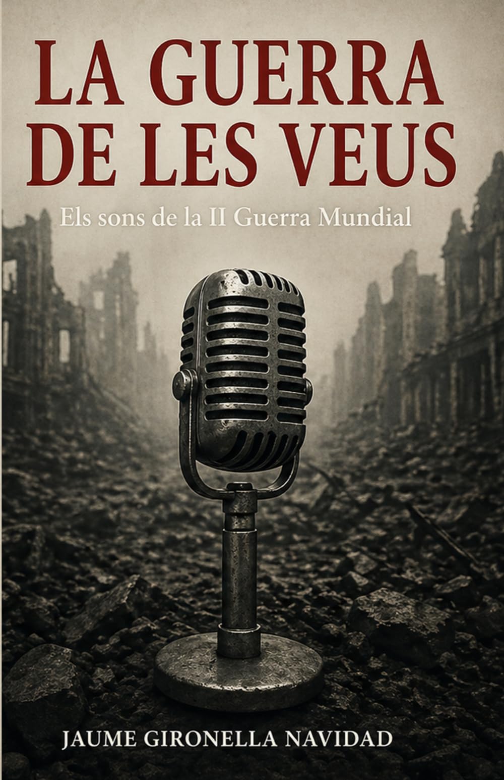 LA GUERRA DE LES VEUS: Els sons de la Segona Guerra Mundial