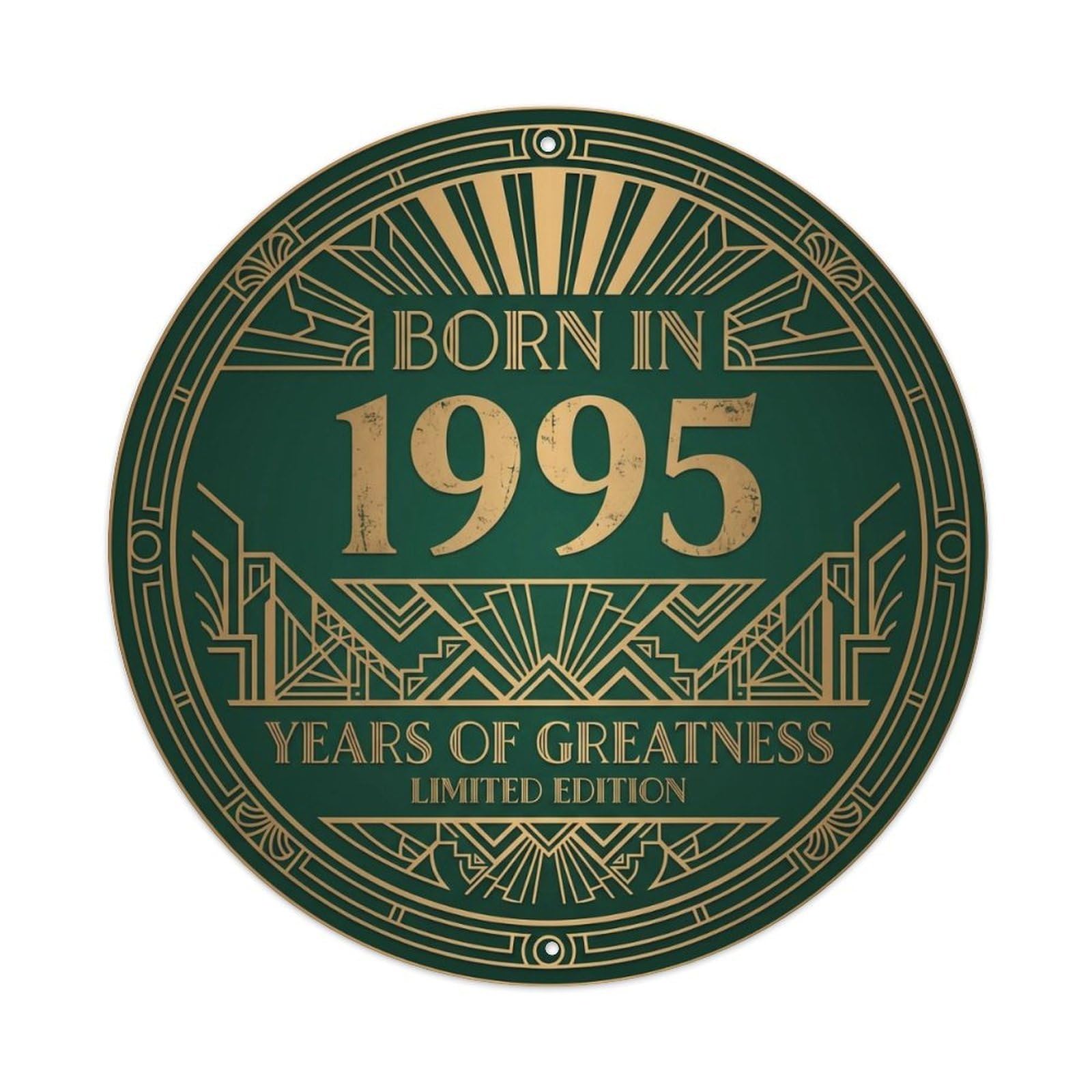 Born In 1995 Years Of Greatness Year-Themed Birthday Gift Metal Tin Sign Plaque Wall Decor for Cafe, Club, Garden Round Metal Poster 8x8Inch