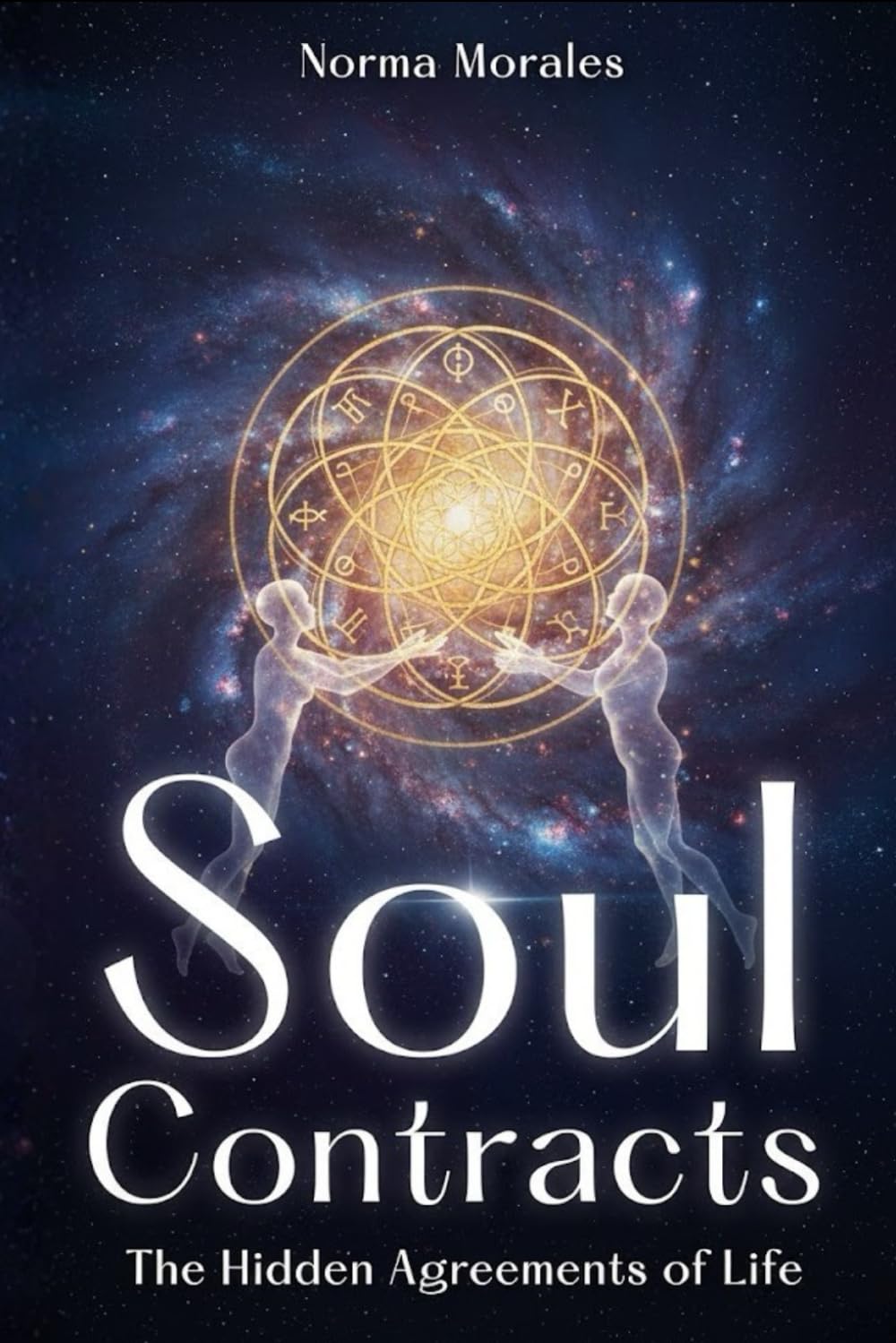 Soul Contracts: The Hidden Agreements of Life: Unlock the Secrets of Your Life’s Purpose, Spiritual Growth, and Karmic Lessons