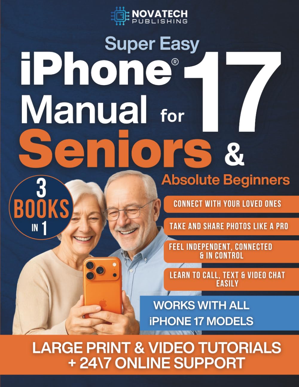 Super Easy iPhone 17 Manual for Seniors & Absolute Beginners: Learn How to Turn On, Set U…