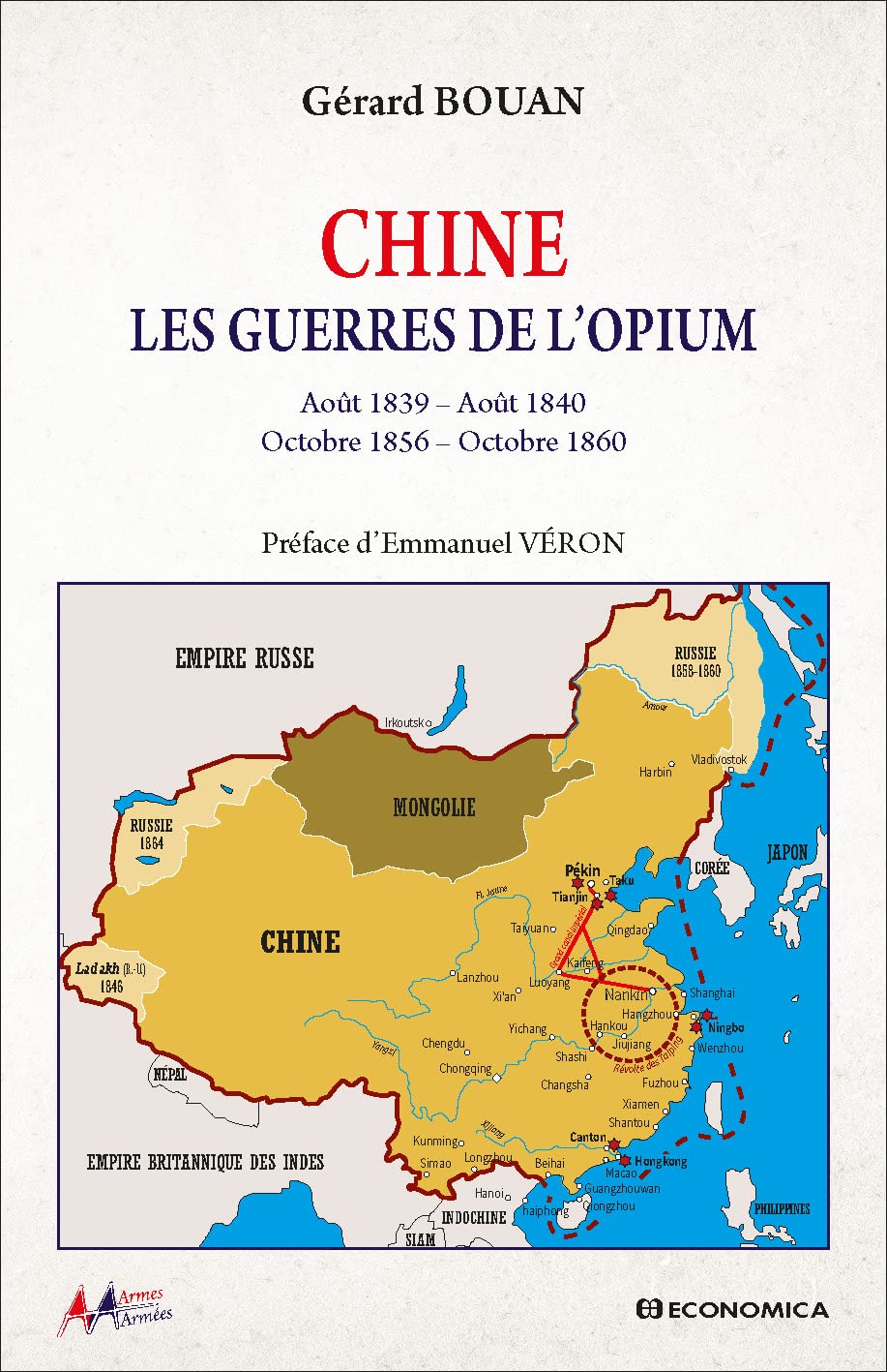 Chine - Les guerres de l'opium (Août 1839 - Août 1840, Octobre 1856 - Octobre 1860) - Armes & Armées