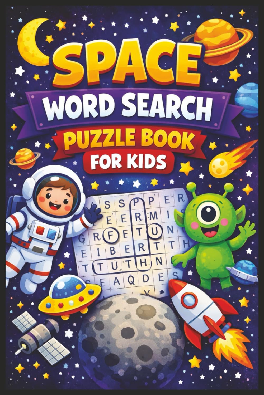 Space Word Search Puzzle Book for Kids: Fun and Educational Space-Themed Word Searches About Planets, Rockets, and Astronomy for Ages 6–10