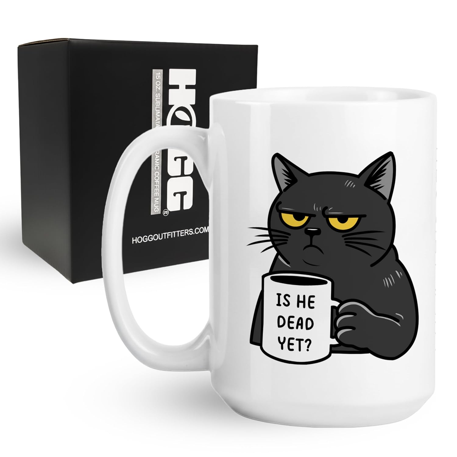 Hogg Is He Dead Yet Coffee Mug 15 oz Ceramic FDT Cup Is He Dead Yet FDT Mug