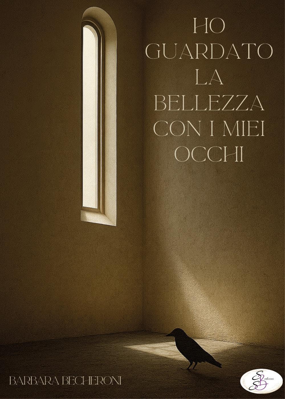 Sbs Edizioni Ho Guardato La Bellezza Con I Miei Occhi (Raccontando)