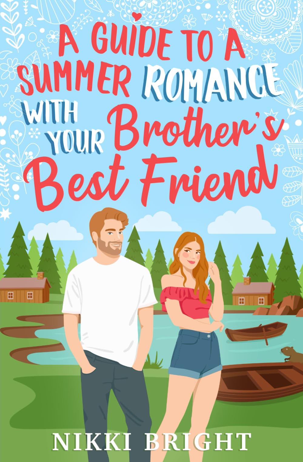 A Guide to Summer Romance With Your Brother's Best Friend (The Warners)
