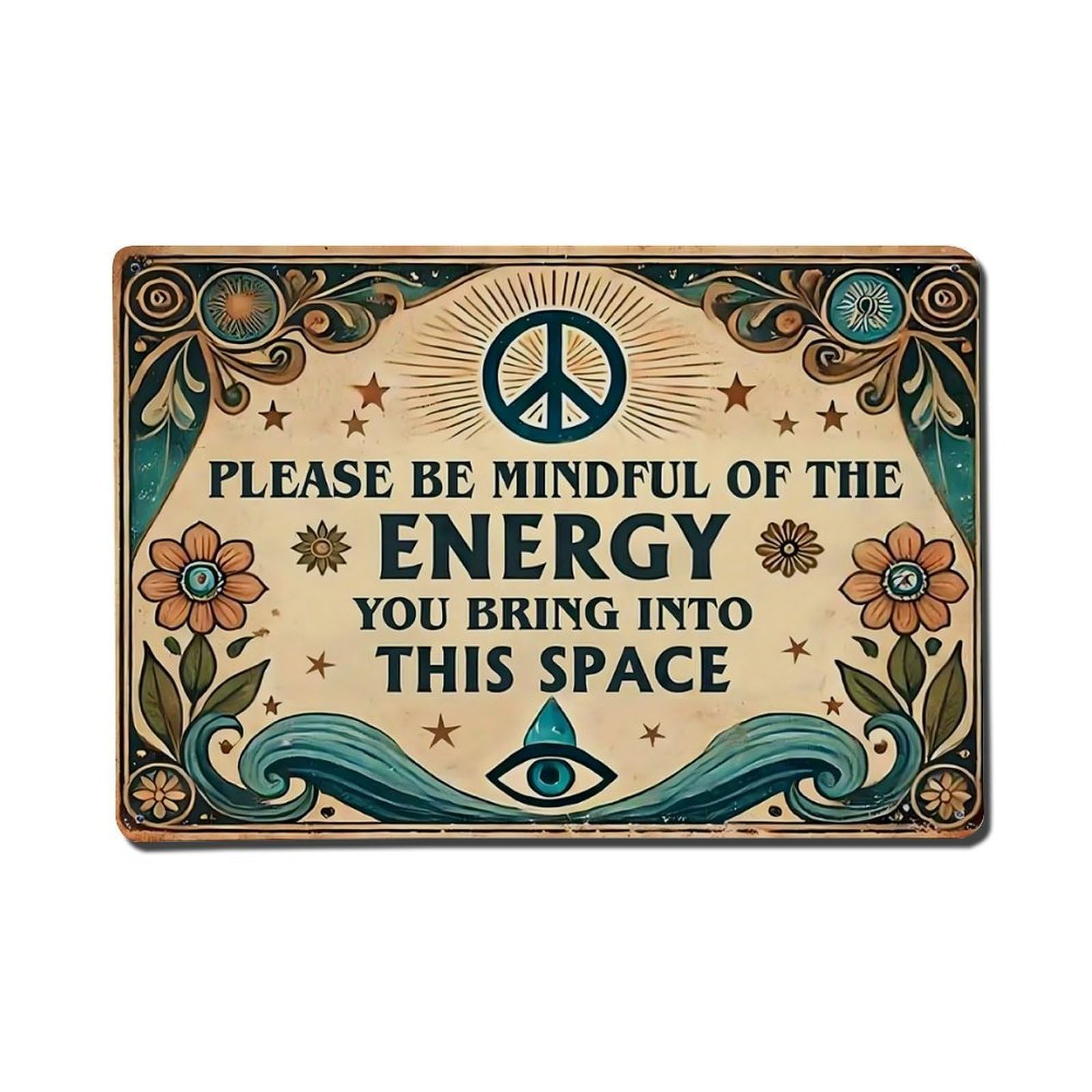 Please Be Mindful of The Energy You Bring Hippie Peace Sign Decor Vintage Aluminium Metal Sign, Retro Wall Decor for Home, Bar, Garage & Farmhouse 20x30cm