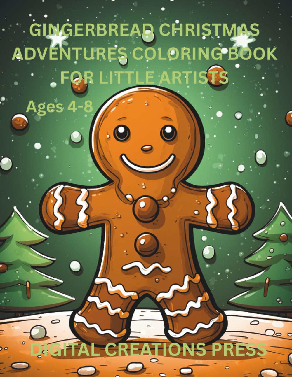 GINGERBREAD CHRISTMAS ADVENTURES COLORING BOOK: FOR LITTLE ARTISTS Ages 4-8