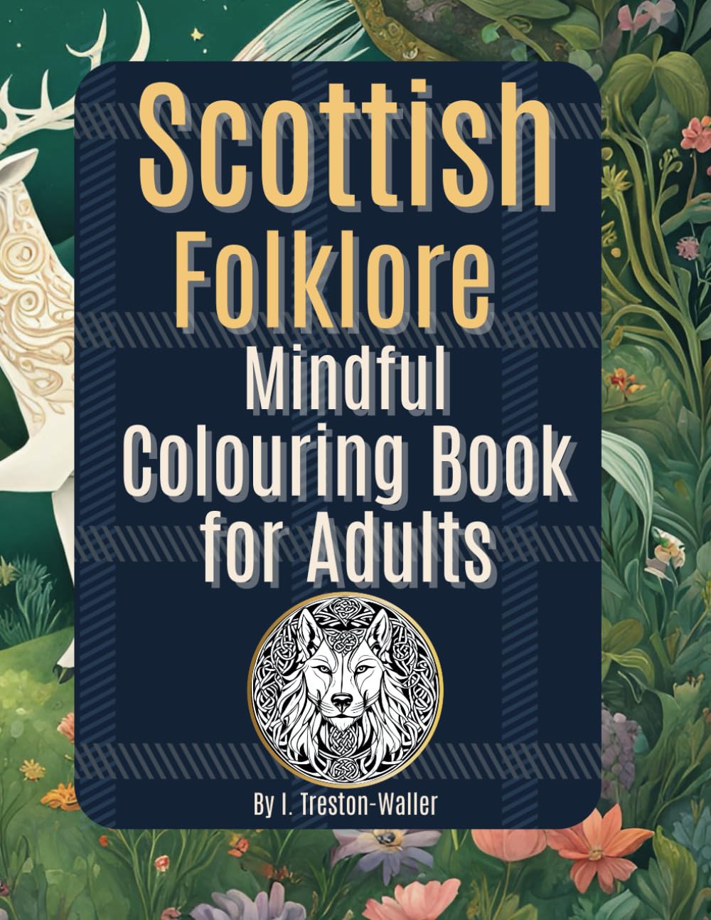 Scottish Folklore Mindful Colouring Book for Adults: Celtic mythology colouring