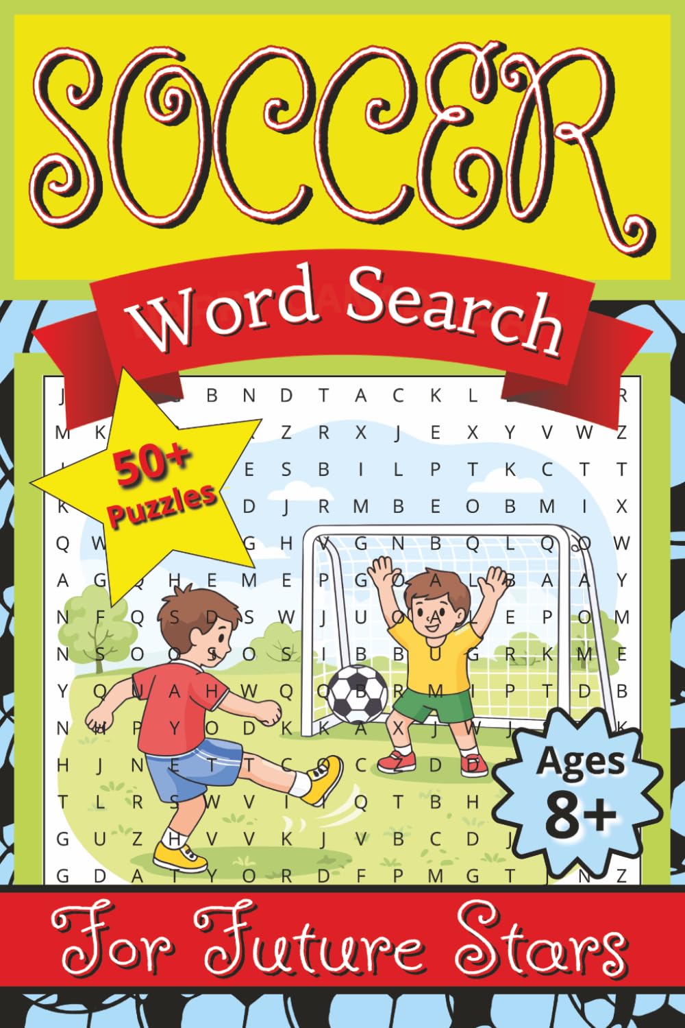 Soccer Word Search For Future Stars: Word Searches With Easy To Read Print about Soccer | 6x9 inches, 110 Pages | 50+ puzzles... For Vacation, Holidays and Leisure