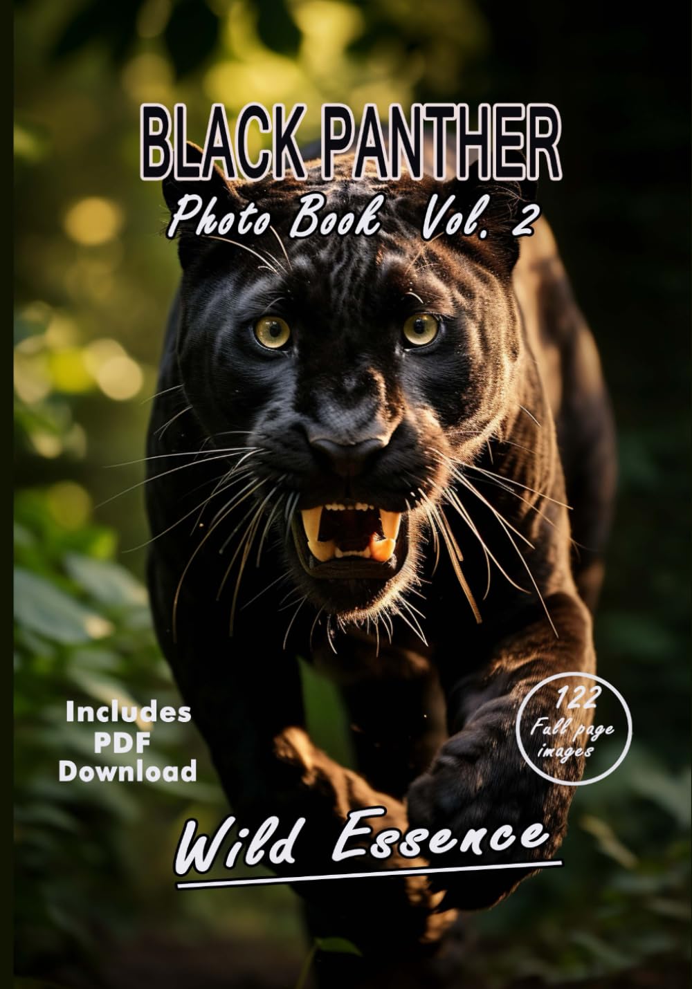 Black Panther Wild Essence Vol. 2: Captivating Portraits of the Black Panther: Photo book 2, a unique resource of inspiration for artists and wildlife ... Black Panther tattoo and artists reference)