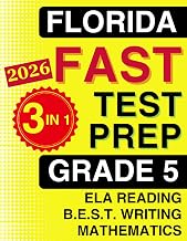 Florida FAST Test Prep: Grade 5. The Ultimate Practice Workbook for Reading, Writing, and Mathematics. Featuring Full-Length Practice Tests (Florida FAST Assessment Practice - Grade 5)