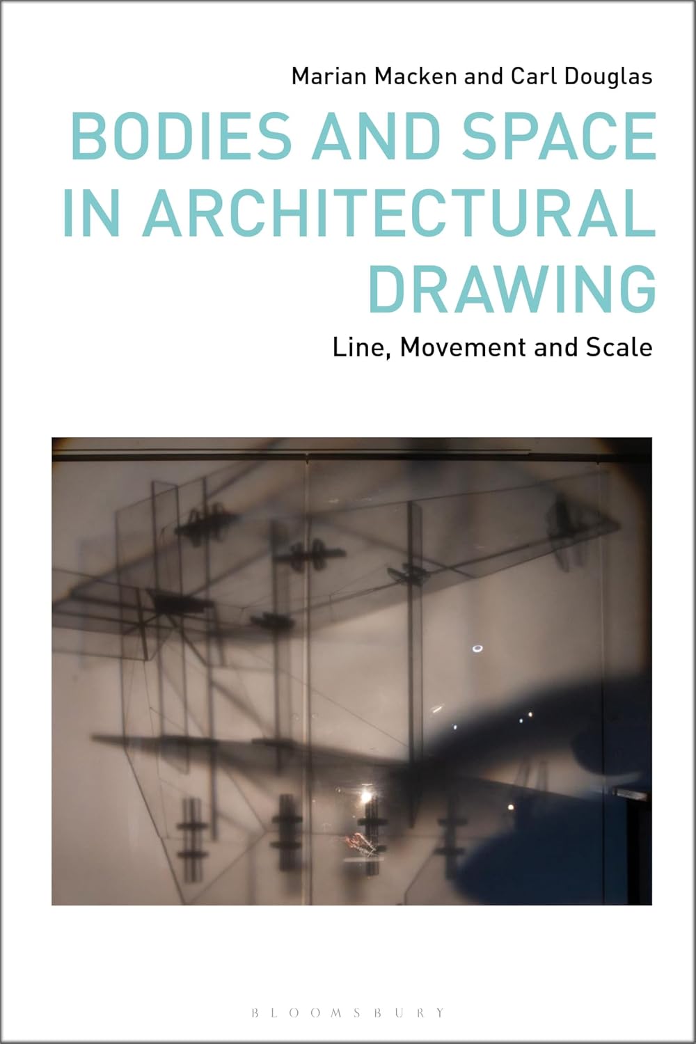 Bodies and Space in Architectural Drawing: Line, Movement and Scale (Drawing In)
