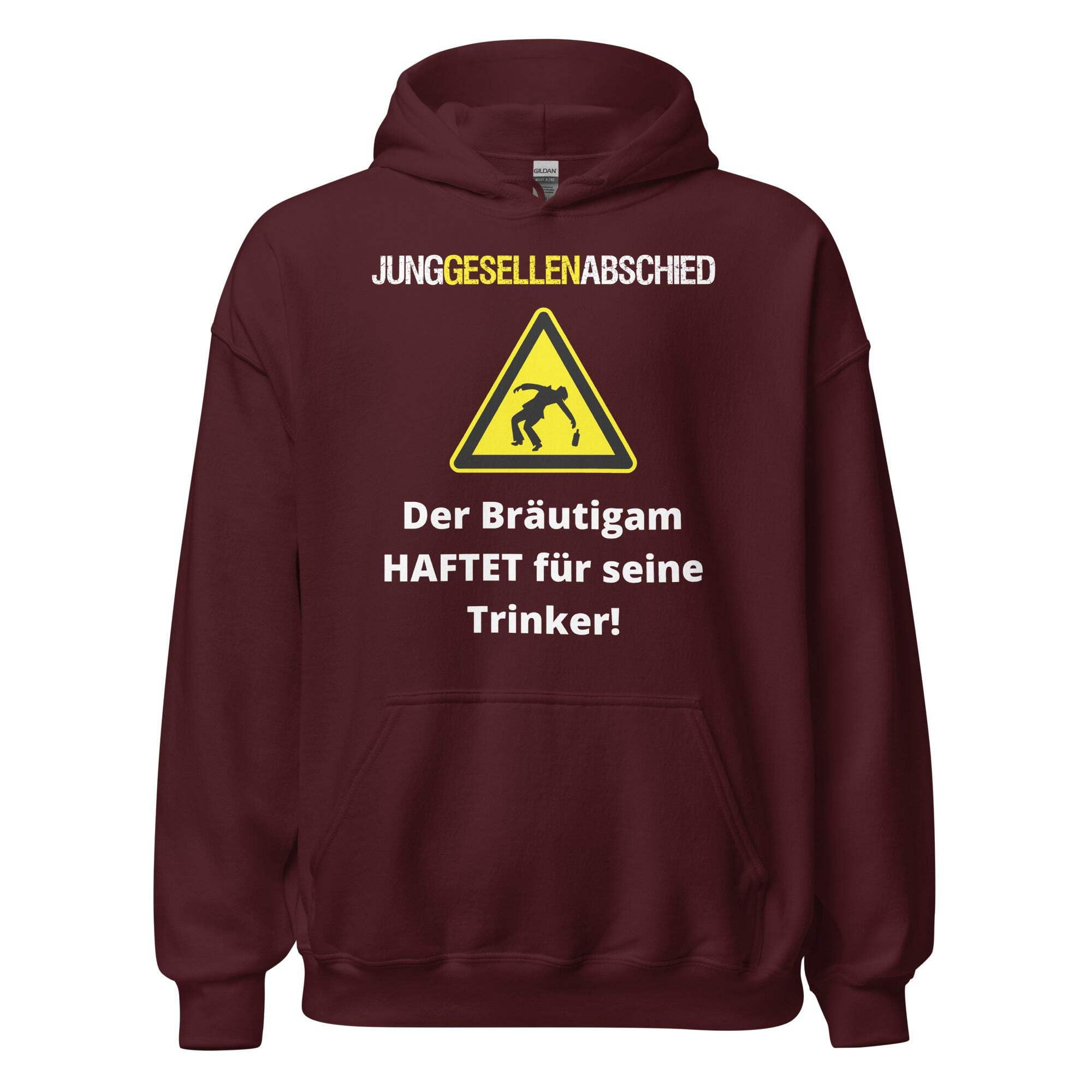 JGA Der Bräutigam haftet für seine Trinker Junggesellenabschied Kapuzenpullover
