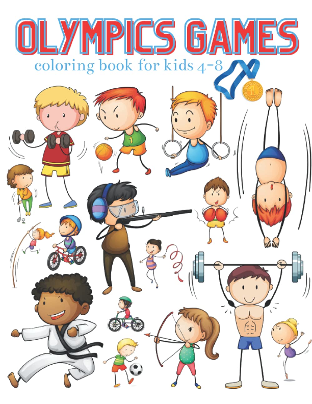 Olympic Games Coloring Books For Kids 4-8: Sports Coloring Book For Kids Ages 4-8 2021