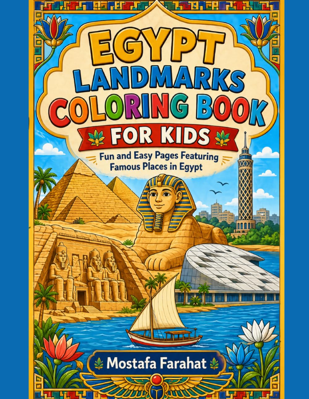 Egypt Landmarks Coloring Book for Kids: Fun and Easy Coloring Pages Featuring Famous Places in Egypt