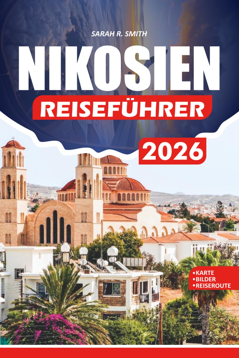 NIKOSIEN REISEFÜHRER 2026: Praktische Reiserouten, kulturelle Einblicke, lokale Erfahrungen und wichtige Tipps für eine reibungslose und unvergessliche Reise